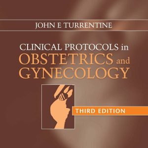 Clinical Protocols in Obstetrics and Gynecology 3rd Edition